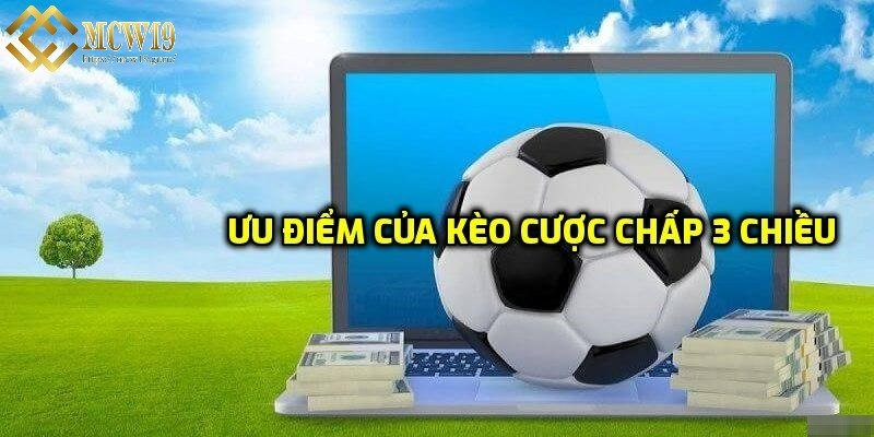 Ưu điểm của kèo cược khi tham gia