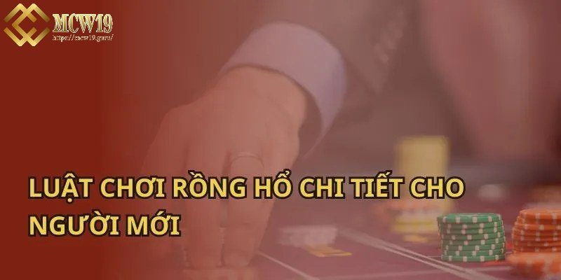 Luật chơi chi tiết cho tân thủ