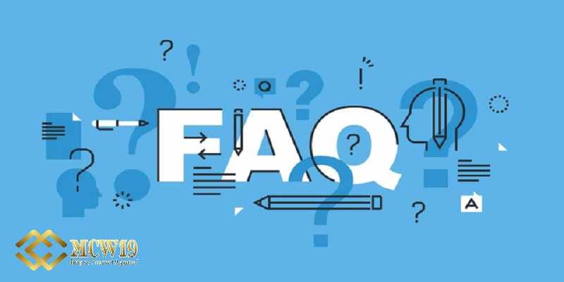 FAQ thường gặp tại MCW19