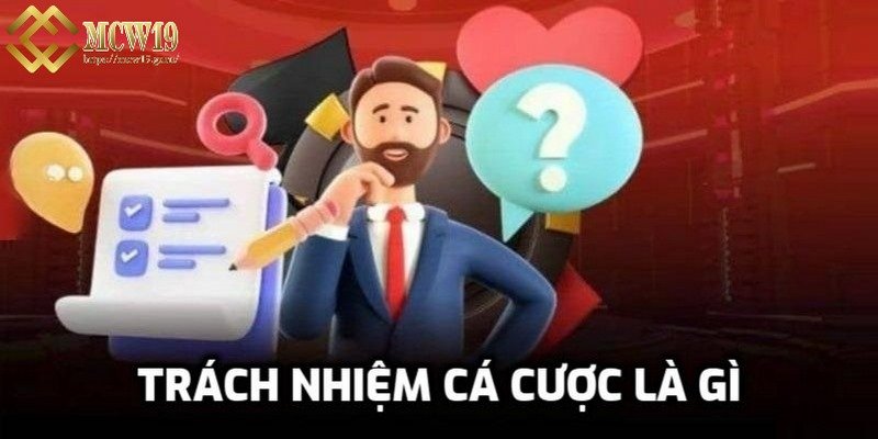 Mục đích của trách nhiệm cá cược